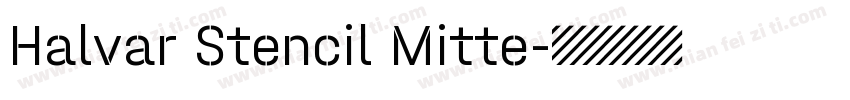 Halvar Stencil Mitte字体转换